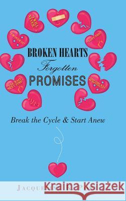 Broken Hearts Forgotten Promises: Break the Cycle & Start Anew Jacqueline K Pope 9781973643937 WestBow Press - książka