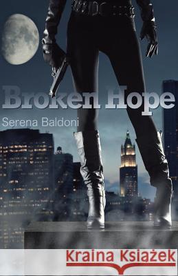 Broken Hope Serena Baldoni 9781535485777 Createspace Independent Publishing Platform - książka