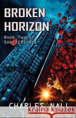 Broken Horizon Charles Allen Nall 9781511587808 Createspace - książka