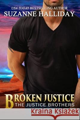 Broken Justice Suzanne Halliday 9781496082992 Createspace Independent Publishing Platform - książka