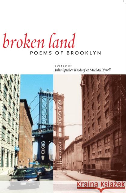 Broken Land: Poems of Brooklyn Julia Spicher Kasdorf Michael Tyrell Hal Sirowitz 9780814748022 New York University Press - książka