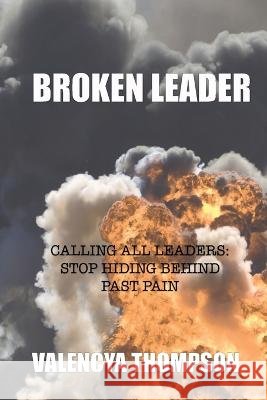 Broken Leader Valencya Thompson Michaela Carter  9798985594409 Write the Vision Creative Works - książka
