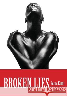 Broken Lies Saraa a. Kami 9780981573441 Ahmita Publishing Company - książka