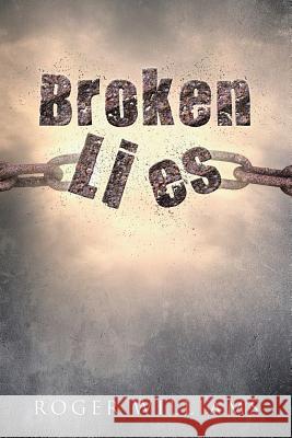 Broken Lies Roger Williams 9781512743494 WestBow Press - książka