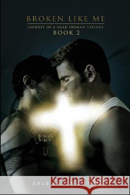 Broken Like Me Dale Allen-Rowse   9798987397107 Wolf Vision Publishing - książka