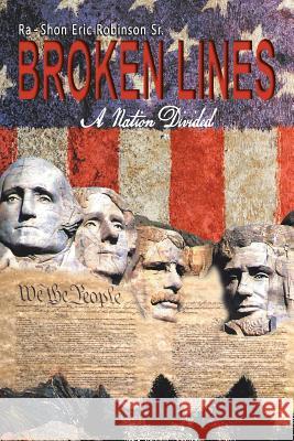 Broken Lines: A Nation Divided Ra-Shon Eric Robinson Sr. 9781524642235 Authorhouse - książka