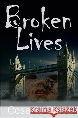 Broken Lives Cesario Picca 9781719311694 Createspace Independent Publishing Platform - książka