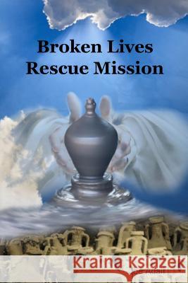 Broken Lives Rescue Mission Joe Adair 9781329933927 Lulu.com - książka