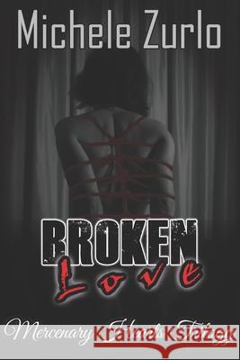 Broken Love Nicoline Tiernan Michele Zurlo 9781942414506 Lost Goddess Publishing - książka
