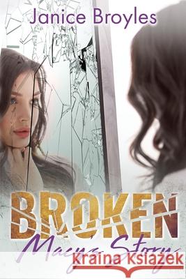 Broken: Macy's Story Janice Broyles 9781734100846 Late November Literary - książka