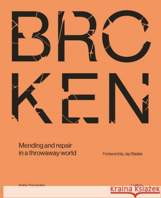 Broken: Mending and repair in a throwaway world  9789493039896 Ludion - książka