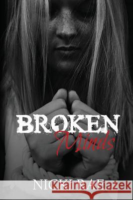 Broken Minds Nicki Rae 9781515393108 Createspace Independent Publishing Platform - książka