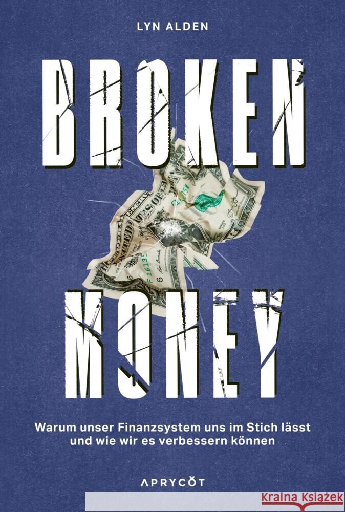 Broken Money Alden, Lyn 9783949098543 Aprycot Media - książka