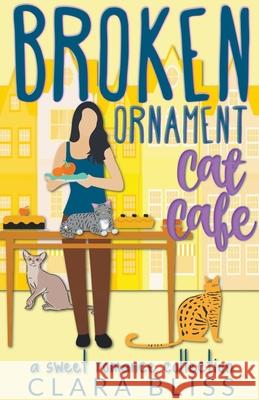 Broken Ornament Cat Cafe the Collection Clara Bliss   9798215173763 Clara Bliss - książka