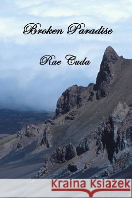 Broken Paradise Rae Cuda 9781986644440 Createspace Independent Publishing Platform - książka