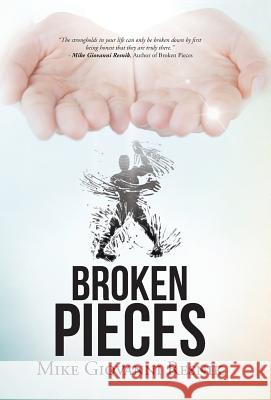 Broken Pieces Mike Giovanni Resnik 9781490849706 WestBow Press - książka