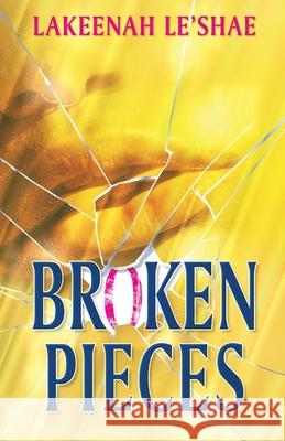 Broken Pieces Lakeenah Fitts 9781735256818 Scribe Tribe Publishing Group - książka