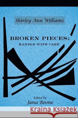Broken Pieces: Handle with Care Williams, Shirley Ann 9781480800915 Archway Paperbacks - książka