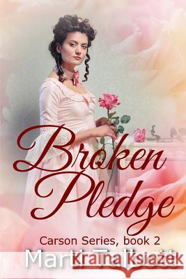 Broken Pledge: Carson Series, Book 2 Marti Talbott 9781461079613 Createspace - książka