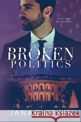 Broken Politics Janae Keyes 9781329899360 Lulu.com - książka