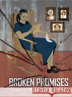 Broken Promises Frankie Berry Wise Marshalette Rolanda Wise III Jeff Carden 9780996394666 Wise Scholars Publishing - książka