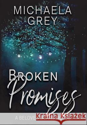 Broken Promises Michaela Grey 9781949936193 Latte Literary - książka
