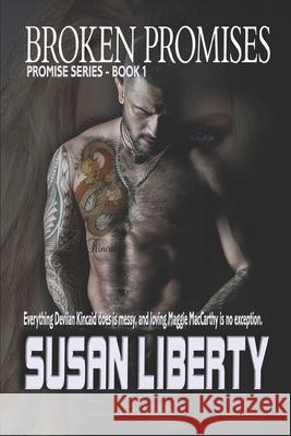 Broken Promises: Promise Series - Book 1 Susan Liberty 9781095181867 Independently Published - książka