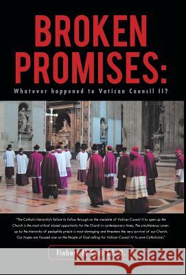 Broken Promises: Whatever Happened to Vatican Council II? Corr Ed D., Finbarr M. 9781466918450 Trafford Publishing - książka