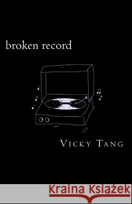 broken record Tang, Vicky 9781981398690 Createspace Independent Publishing Platform - książka