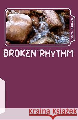 Broken Rhythm Tiarra Galloway 9781442189737 Createspace - książka