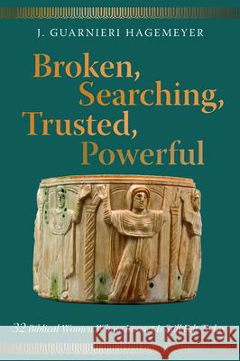 Broken, Searching, Trusted, Powerful J. Guarnieri Hagemeyer 9781725277700 Resource Publications (CA) - książka