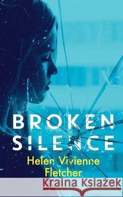 Broken Silence Helen Vivienne Fletcher, Sue Copsey 9780473396657 HVF Publishing Ltd - książka