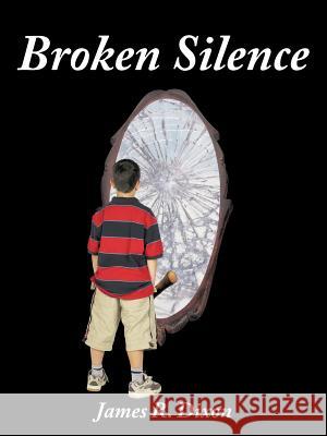 Broken Silence James R. Dixon 9781462072569 iUniverse.com - książka