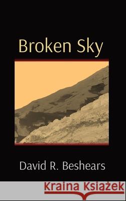 Broken Sky David R. Beshears 9781947231382 Greybeard Publishing - książka