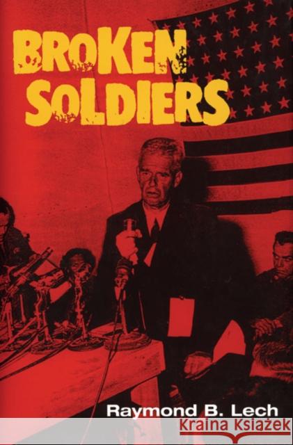 Broken Soldiers Raymond B. Lech 9780252025419 University of Illinois Press - książka