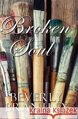 Broken Soul Beverly Brantley 9781532831614 Createspace Independent Publishing Platform - książka