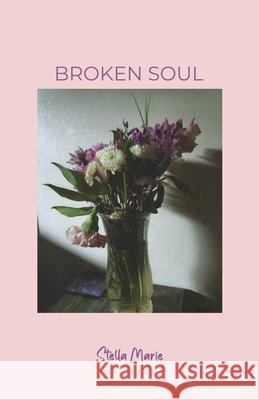 Broken Soul Stella Marie 9781636613635 Dorrance Publishing Co. - książka