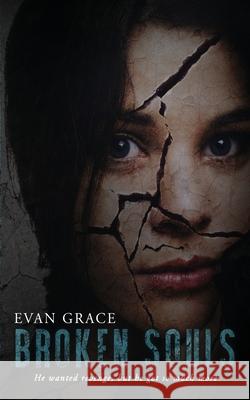 Broken Souls Evan Grace 9780692947746 Evan Grace - książka