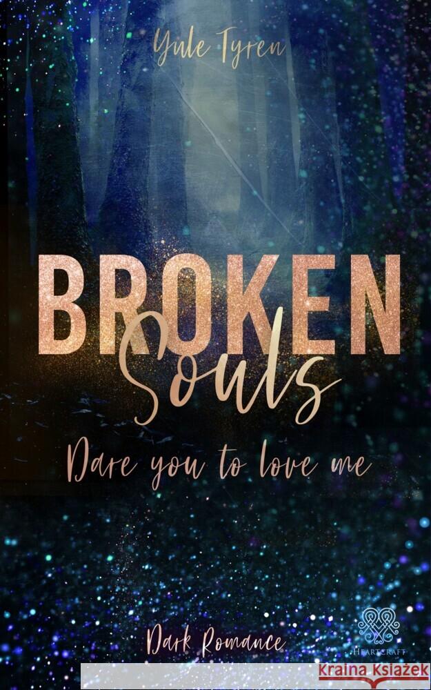 Broken Souls - Dare you to love me (Band 1) Tyren, Yule 9783985951932 Nova MD - książka