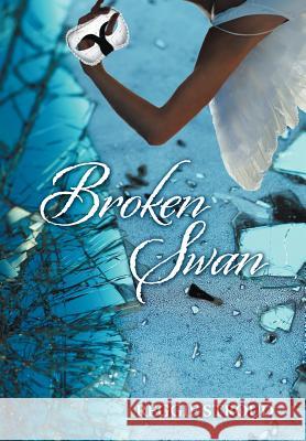 Broken Swan Reggie Stroud 9781477113714 Xlibris Corporation - książka