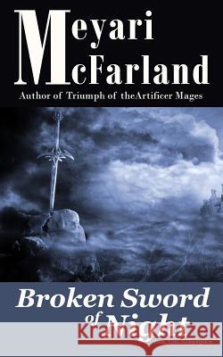 Broken Sword of Night Meyari McFarland 9781944269098 Mary M Raichle - książka