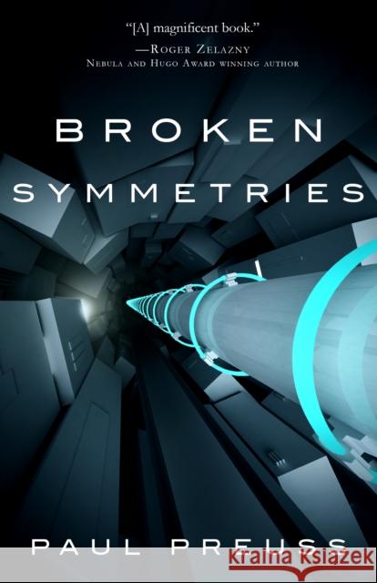 Broken Symmetries Paul Preuss 9781682301562 Diversion Books - książka