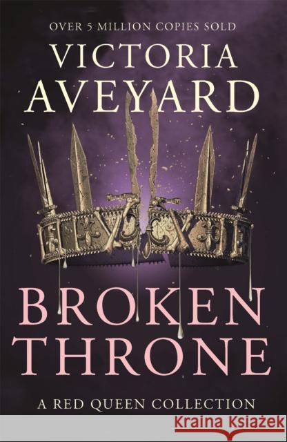 Broken Throne: An unmissable collection of Red Queen novellas brimming with romance and revolution  9781409176039 Orion Publishing Co - książka