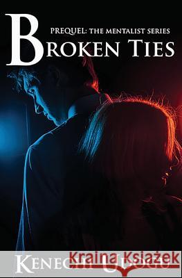 Broken Ties Kenechi Udogu 9781533693600 Createspace Independent Publishing Platform - książka