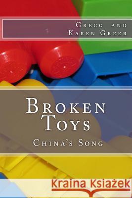Broken Toys: China's Song Gregg Greer Karen Greer 9781466463813 Createspace - książka