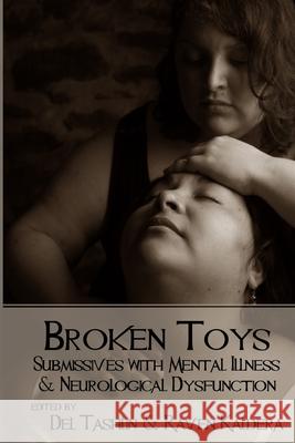 Broken Toys: Submissives with Mental Illness and Neurological Dysfunction Kaldera, Raven 9780990544111 Alfred Press - książka