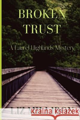 Broken Trust: A Laurel Highlands Mystery Liz Milliron 9781947915411 Level Best Books - książka