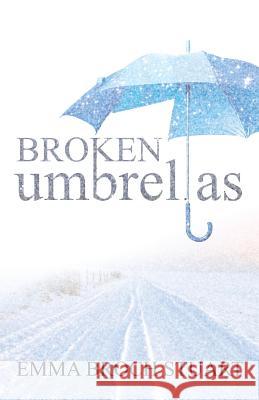 Broken Umbrellas Emma Broch Stuart 9781939023476 Whitefire Publishing - książka