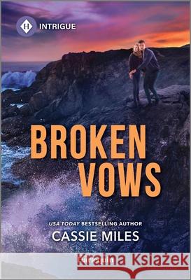 Broken Vows Cassie Miles 9781335690654 Harlequin Intrigue - książka