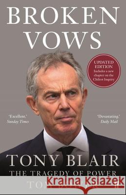 Broken Vows: Tony Blair The Tragedy of Power Tom Bower 9780571314225 Faber & Faber - książka